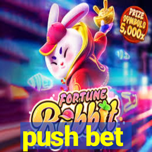 push bet